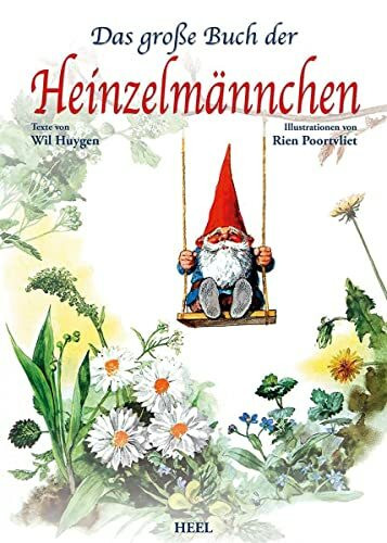 Das große Buch der Heinzelmännchen: mit wunderschönen Illustrationen des Zwergenvolks und der Natur von Rien Poortvliet