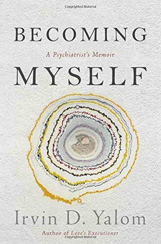 Becoming Myself: A Psychiatrist's Memoir