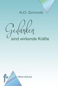 Gedanken sind wirkende Kräfte