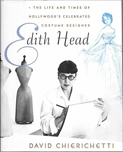 Edith Head: The Life and Times of Hollywood's Celebrated Costume Designer