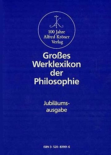 Großes Werklexikon der Philosophie. Jubiläumsausgabe