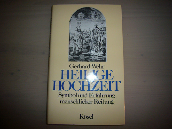 Heilige Hochzeit. Symbol und Erfahrung menschlicher Reifung