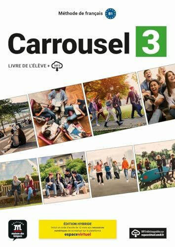Carrousel 3 - Édition Hybride: Livre de l'élève avec ressources numériques (Carrousel: Méthode de français)