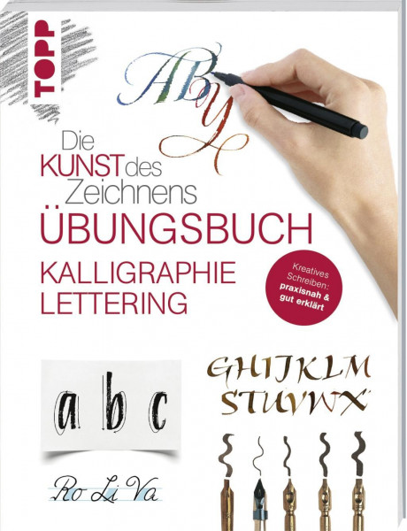 Die Kunst des Zeichnens - Kalligraphie Lettering Übungsbuch