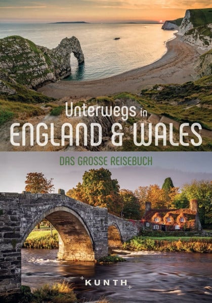 KUNTH Unterwegs in England und Wales: Das große Reisebuch