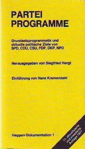 Partei Programme - Grundsatzprogrammatik und aktuelle politische Ziele von SPD, CDU, CSU, FDP, DKP, NPD
