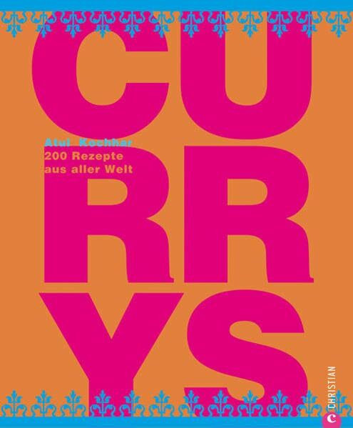Currys: 200 Rezepte aus aller Welt