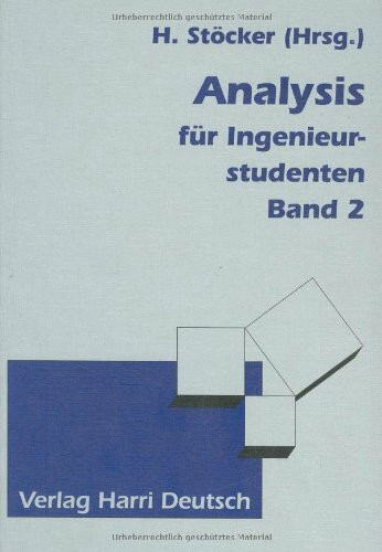 Mathematik - Der Grundkurs: Analysis für Ingenieurstudenten, 2 Bde., Bd.2