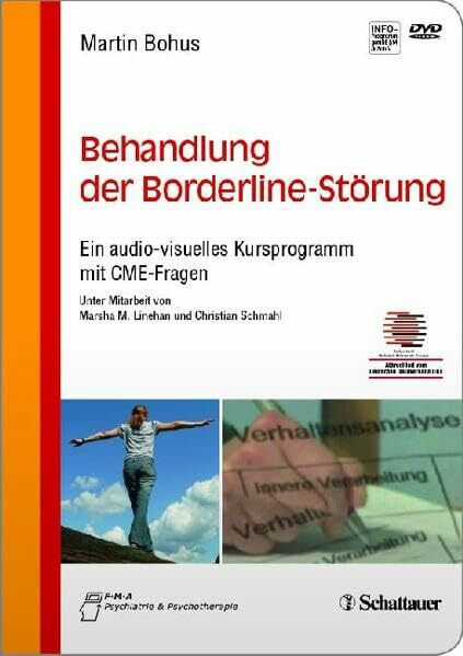 Behandlung der Borderline-Störung: Ein audio-visuelles Kursprogramm mit CME-Fragen - Unter Mitarbeit von Marsha M. Linehan und Christian Schmahl