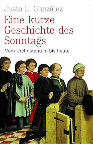 Eine kurze Geschichte des Sonntags: Vom Urchristentum bis heute