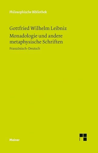 Monadologie und andere metaphysische Schriften: Zweisprachige Ausgabe (Philosophische Bibliothek)