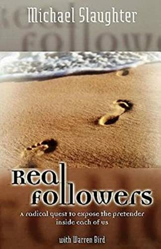 Real Followers: A Radical Quest to Expose the Pretender Inside Each of Us