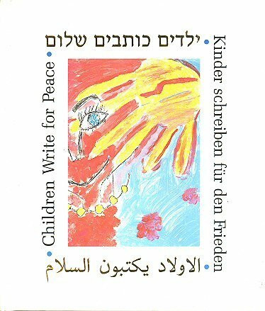 Children Write for Peace; Kinder Schreiben für den Frieden