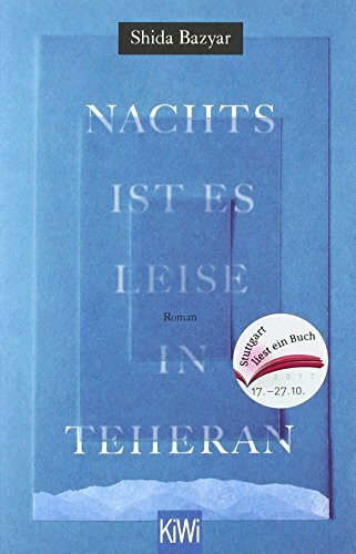 Nachts ist es leise in Teheran - Sonderausgabe "Stuttgart liest ein Buch"