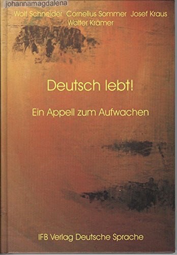 Deutsch lebt!: Ein Appell zum Aufwachen