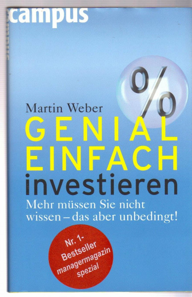 Genial einfach investieren: Mehr müssen Sie nicht wissen - das aber unbedingt!