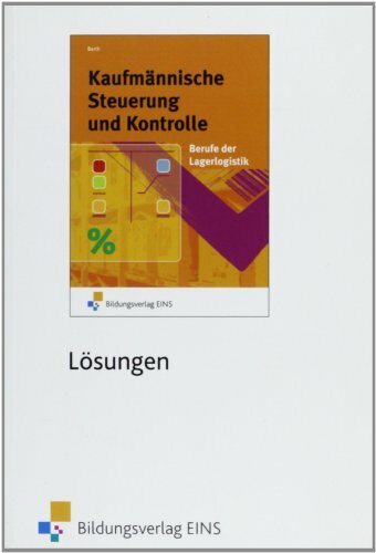 Rechnungswesen für Berufe der Lagerwirtschaft. Lösungen Rechnungswesen für Berufe der Lagerwirtschaft. Lösungen