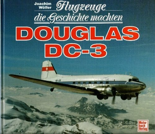 Flugzeuge die Geschichte machten, Douglas DC-3
