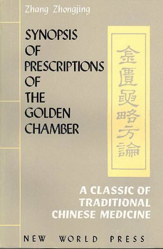 Synopsis of Prescriptions of The Golden Chamber: A Classic of Traditional Chinese Medicine