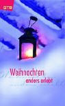 Weihnachten anders erlebt