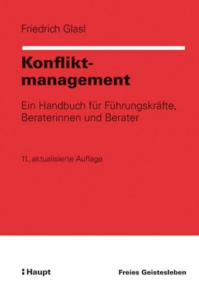 Konfliktmanagement: Ein Handbuch für Führungskräfte, Beraterinnen und Berater