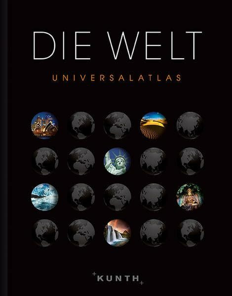 Kunth Verlag Die Welt - Universalatlas (Kunth Weltatlanten)