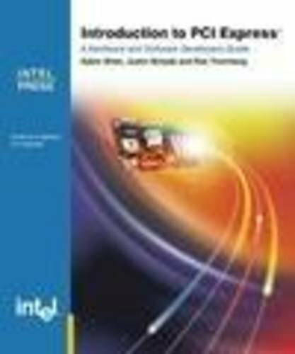 Introduction to Pci Express: A Hardware and Software Developer's Guide