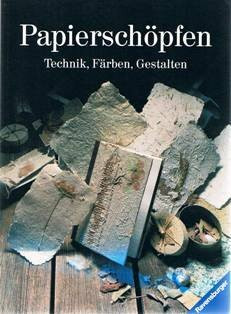 Papierschöpfen. Technik, Färben, Gestalten