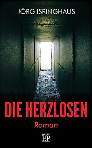 Die Herzlosen: Roman