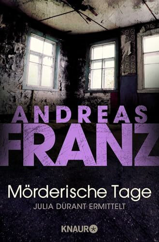 Mörderische Tage:: Julia Durants 11. Fall: Julia Durant ermittelt | Kriminalroman