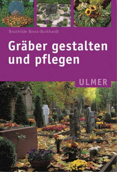 Gräber gestalten und pflegen