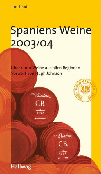 Spaniens Weine 2003/04: Über 1000 Weine aus allen Regionen (Hallwag Die Taschenführer)