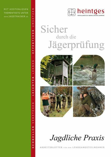 Jagdliche Praxis (Sicher durch die Jägerprüfung. Arbeitsblätter)