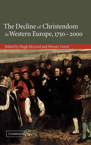 The Decline of Christendom in Western Europe, 17502000