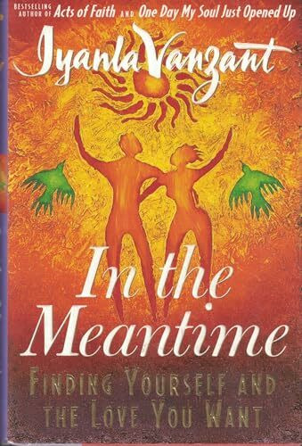 In the Meantime: Finding Yourself and the Love You Want