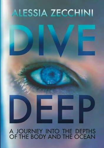 Dive Deep: A Journey into the Depths of the Body and the Ocean