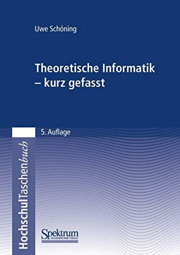 Theoretische Informatik - kurz gefasst