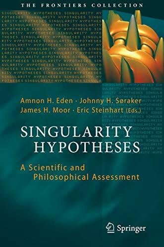 Singularity Hypotheses: A Scientific and Philosophical Assessment (The Frontiers Collection)