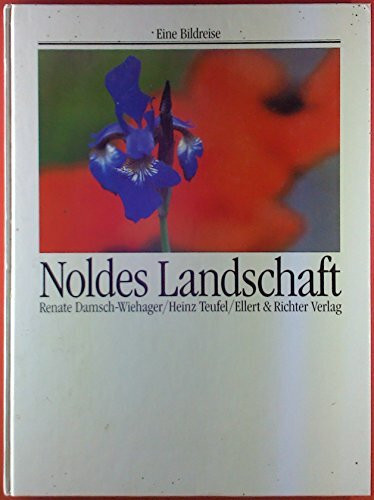 Noldes Landschaft: Eine Bildreise
