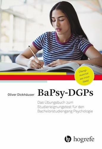 BaPsy-DGPs: Das Übungsbuch zum Studieneignungstest für den Bachelorstudiengang Psychologie