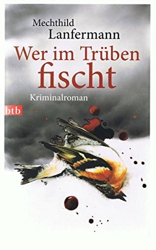 Wer im Trüben fischt: Kriminalroman