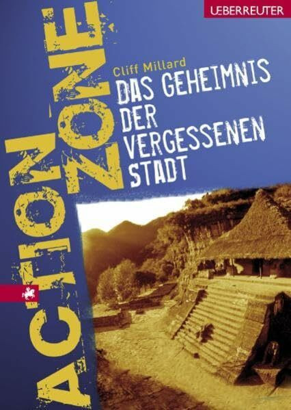 Das Geheimnis der vergessenen Stadt (Ueberreuter Action Zone)