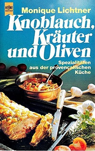 Knoblauch, Kräuter und Oliven. Spezalitäten aus der provencalischen Küche.