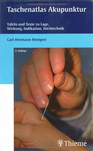 Taschenatlas Akupunktur: Tafeln und Texte zu Lage, Wirkung, Indikation, Stichtechnik
