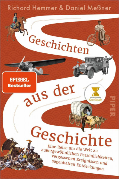 Geschichten aus der Geschichte: Eine Reise um die Welt zu außergewöhnlichen Persönlichkeiten, vergessenen Ereignissen und sagenhaften Entdeckungen | Das außergewöhnliche Geschichtsbuch zum Podcast