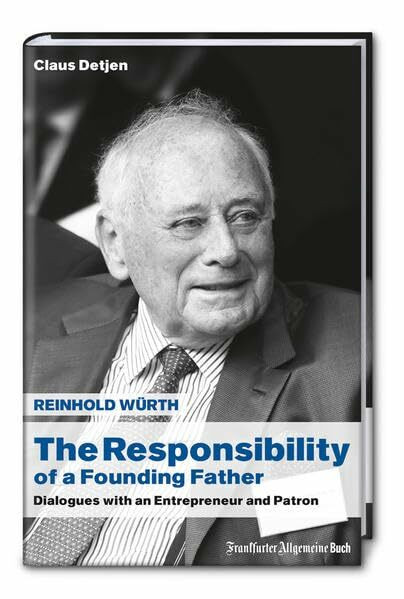 The Responsibility of a Founding Father: Dialogues with an Entrepreneur and Patron