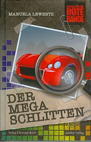 Der Mega-Schlitten: Ein Fall für die rote Bande