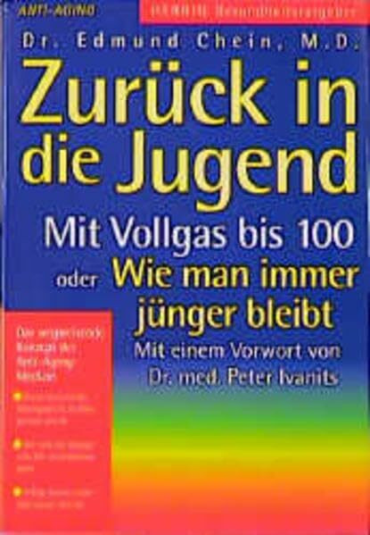 Zurück in die Jugend: Mit Vollgas bis 100 oder Wie man immer jünger bleibt