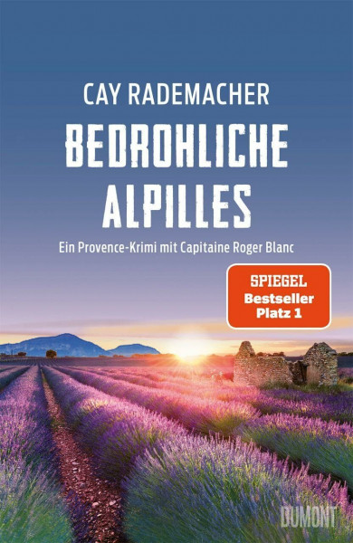 Bedrohliche Alpilles: Ein Provence-Krimi mit Capitaine Roger Blanc (Capitaine Roger Blanc ermittelt, Band 13)