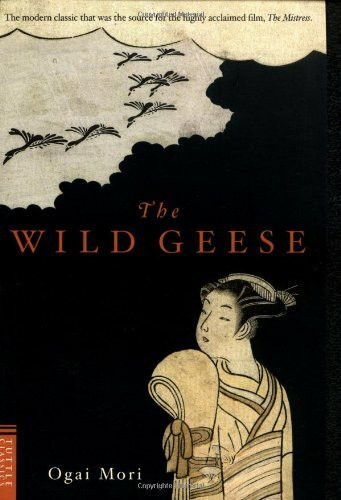 Wild Geese (Tuttle Classics of Japanese Literature)